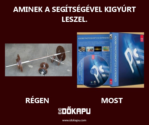 Aminek a segítségével kigyúrt leszel.
title=