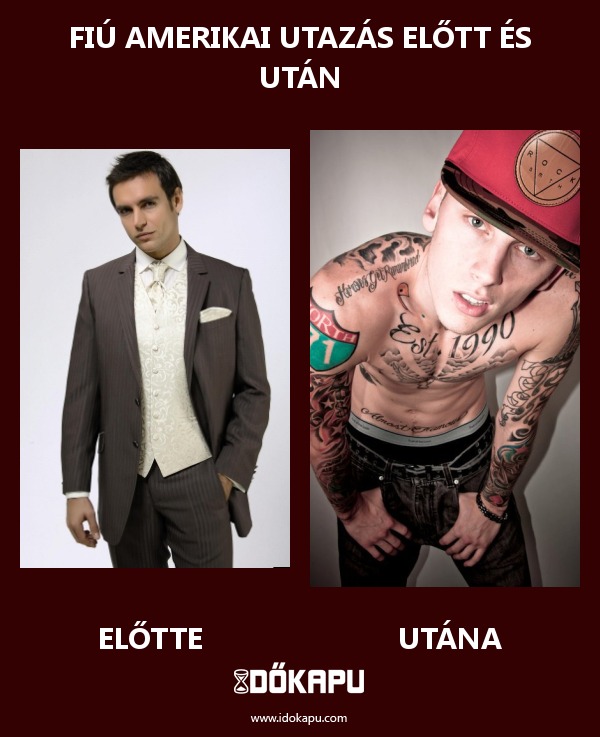 Fiú Amerikai utazás előtt és után
 
 title=